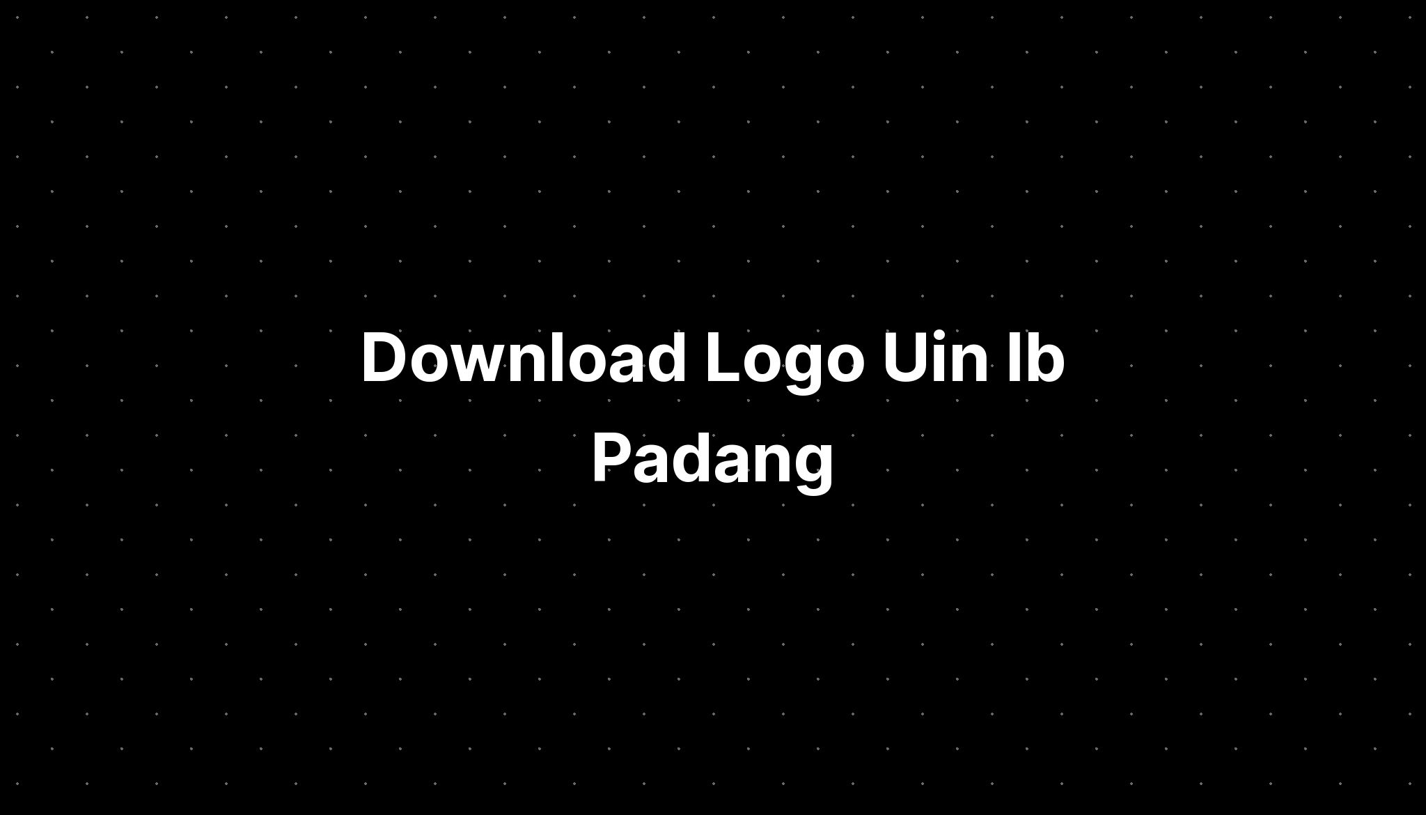 Download Logo Uin Ib Padang - IMAGESEE